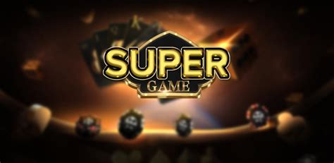 super game|Super Game .
